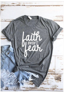 Faith Over Fear - Graphic Tee